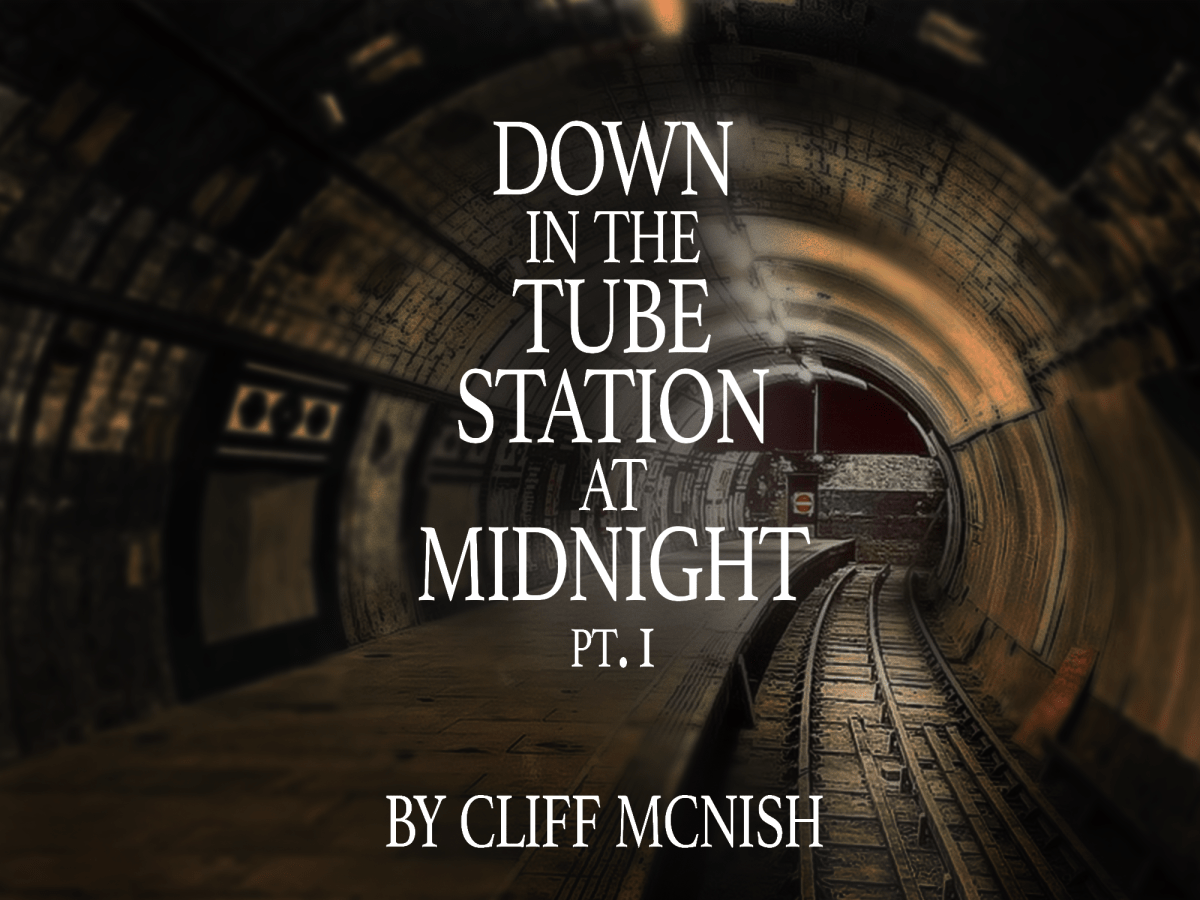 Down in the Tube Station at Midnight (Pt.&nbsp;1)